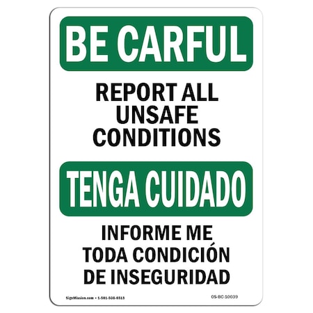 Signmission OSHA BE CAREFUL Sign, Report All Unsafe Conditions, 10in X 7in Aluminum, OS-BC-A-710-L-10039 OS-BC-A-710-L-10039